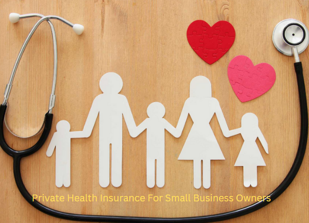 Private Health Insurance For Small Business Owners