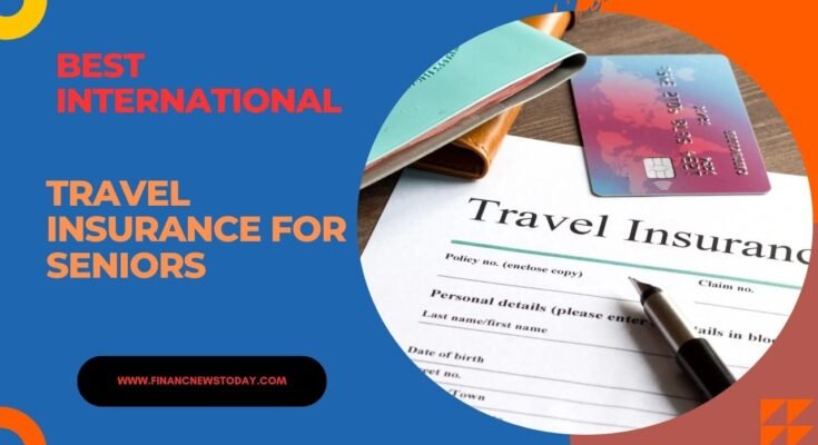 Best International Travel insurance for Seniors